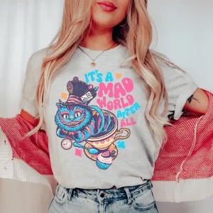 It's A Mad World After All Tee