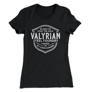 The Valyrian Steel Foundry Women's T-Shirt