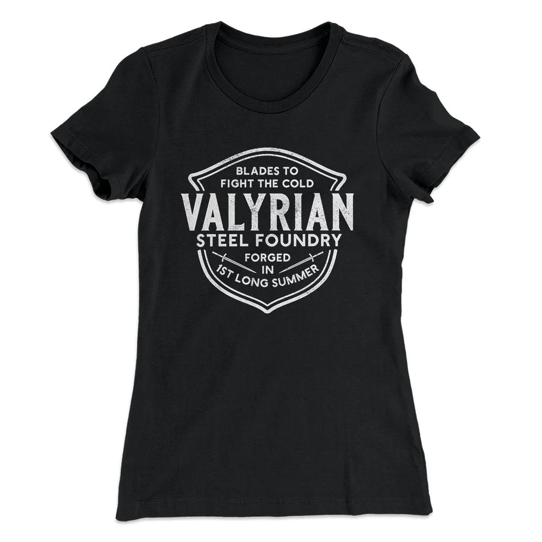 The Valyrian Steel Foundry Women's T-Shirt